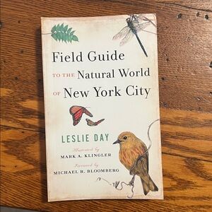 Field Guide to the Natural World of New York City -new